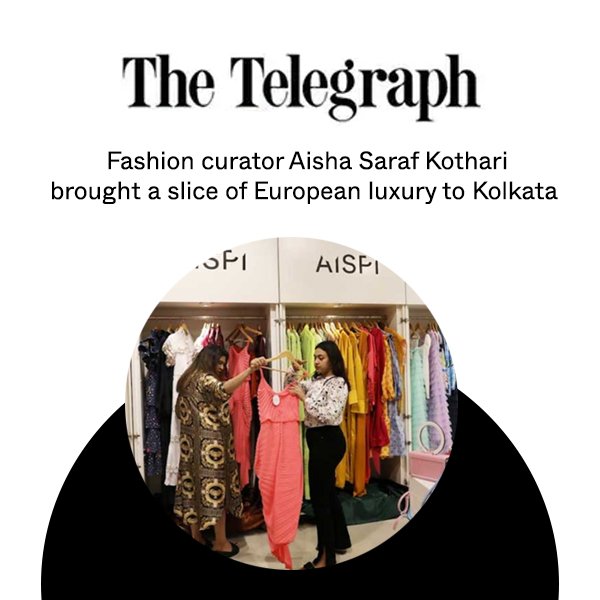 Fashion curator Aisha Saraf Kothari brought a slice of European luxury to Kolkata