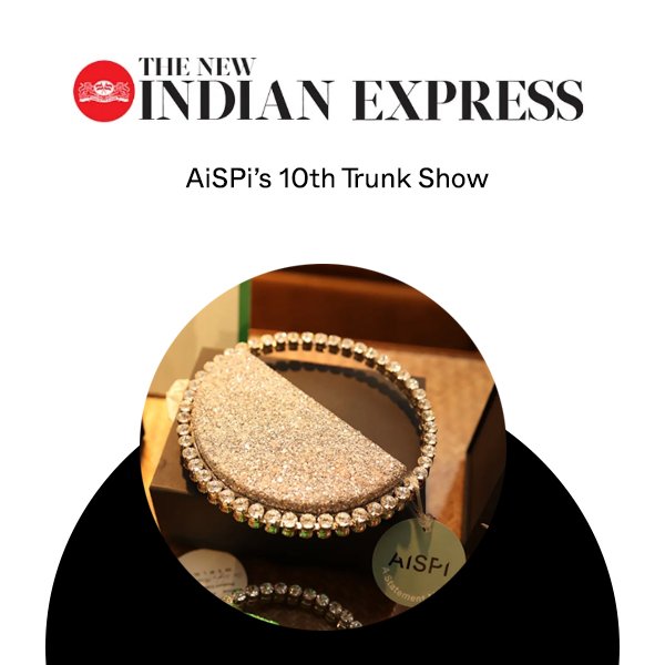 AiSPi’s 10th Trunk Show